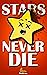 Stars Never Die: A Movie To...