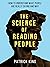 The Science of Reading People: How to Understand What People Are Really Saying and Why