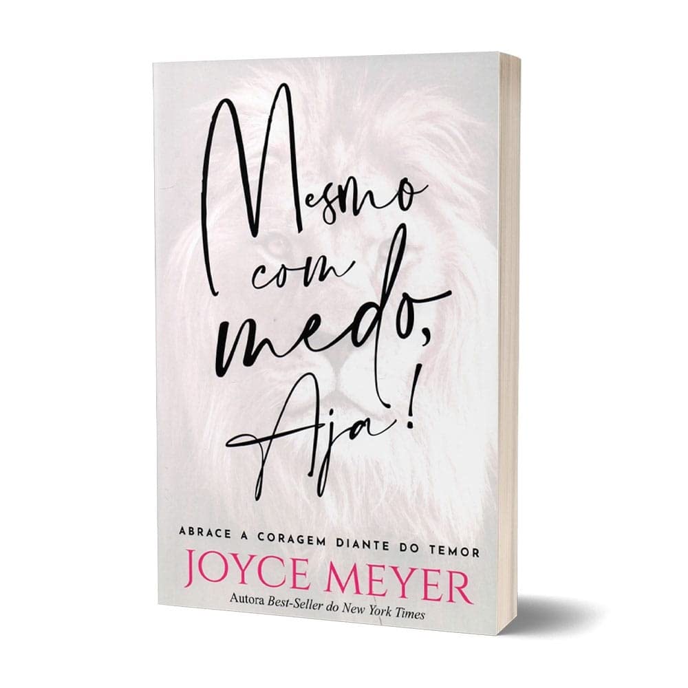 Mesmo com Medo, Aja! - Abrace a coragem diante do temor - Joyce Meyer - Em Portugues do Brasil (Paperback)