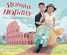 Roman Holiday by Micol Ostow