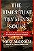 The Times That Try Men's Souls: The Adams, the Quincys, and the Battle for Loyalty in the American Revolution