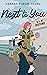 Next to You (Next, #2)