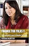 Finance for Folks !!: Personal Finance Made Simple