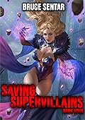 Saving Supervillains 4 (Saving Supervillains, #4)
