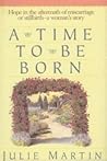 A Time to Be Born