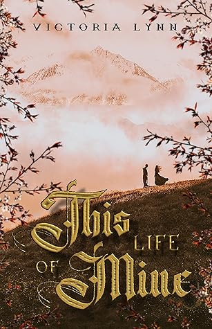 This Life of Mine (The Chronicles of Elira #2)