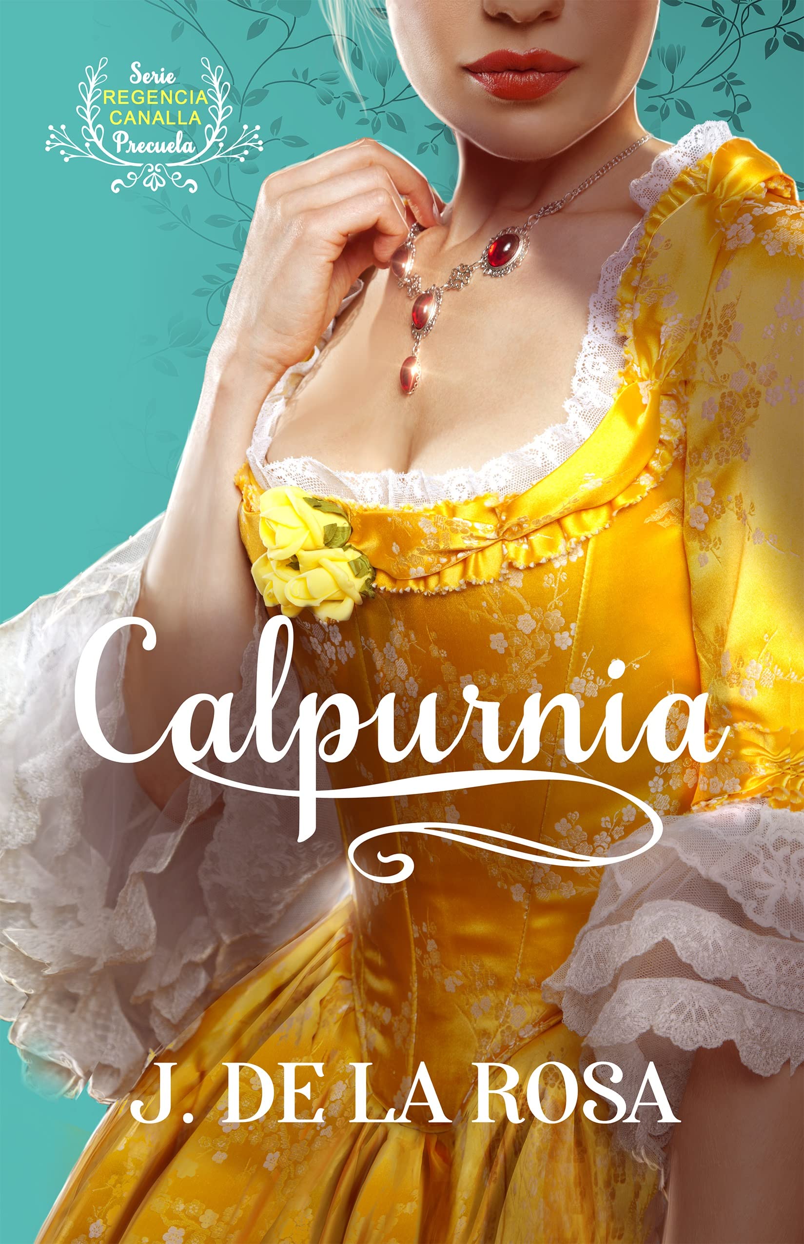 Calpurnia (Regencia canalla #0)