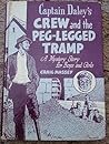 Captain Daley's Crew and the Peg-Legged Tramp by Craig Massey