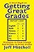 Getting Great Grades: Strategies to Help Change Bad Grades to Great Grades