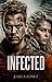 Infected by Jessica Gomez Infected by Jessica Gomez
