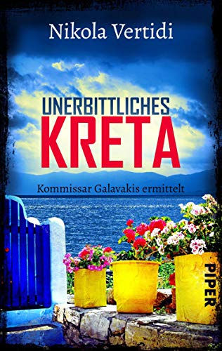 Unerbittliches Kreta (Griechenland-Krimis, #1)
