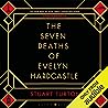 The Seven Deaths of Evelyn Hardcastle by Stuart Turton