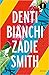 Denti bianchi