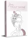 You TRULY SHINE