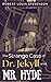 The Strange Case of Dr. Jekyll and Mr. Hyde: The 1886 Gothic Psychological Thriller