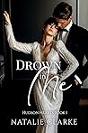 Drown In Me
