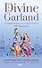 The Divine Garland: Comment...