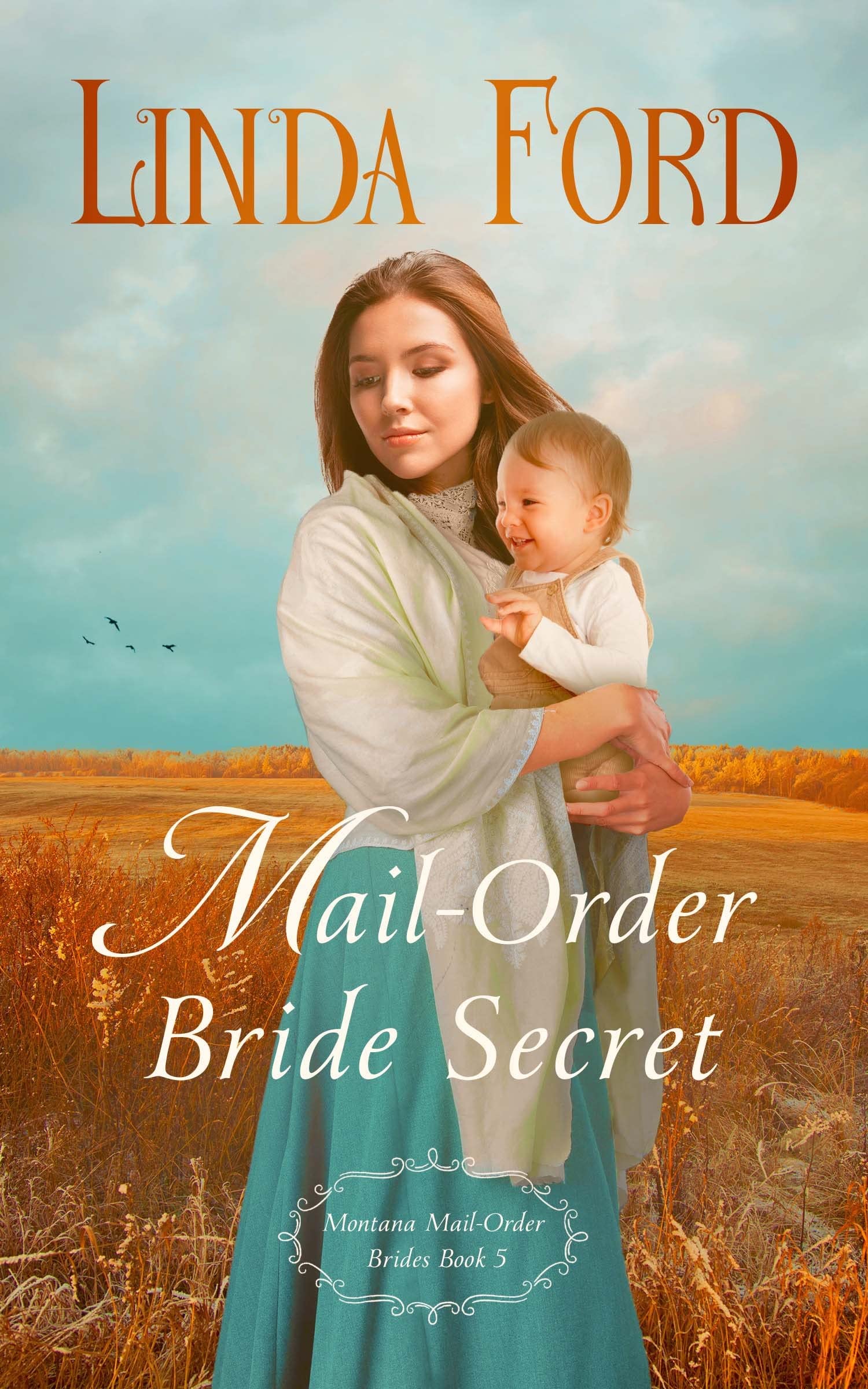 Mail-Order Bride Secret (Montana Mail-Order Brides, #5)