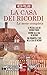La Casa dei Ricordi: La serie completa
