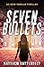 Seven Bullets (Acid Vanilla...