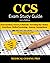 CCS Exam Study Guide - 2023...