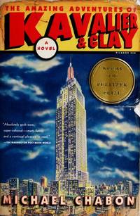 The Amazing Adventures of Kavalier & Clay: A Novel