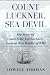Count Luckner the Sea Devil: The Story Of Count Felix Von Luckner, The German War Raider