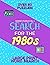 Search for the 1980s: Over ...