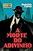 A Morte do Adivinho (Coleçã...