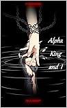 Alpha King and I