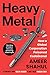 Heavy Metal: How a Global C...