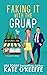 Faking It With the Grump (Second Chance Café, #1)