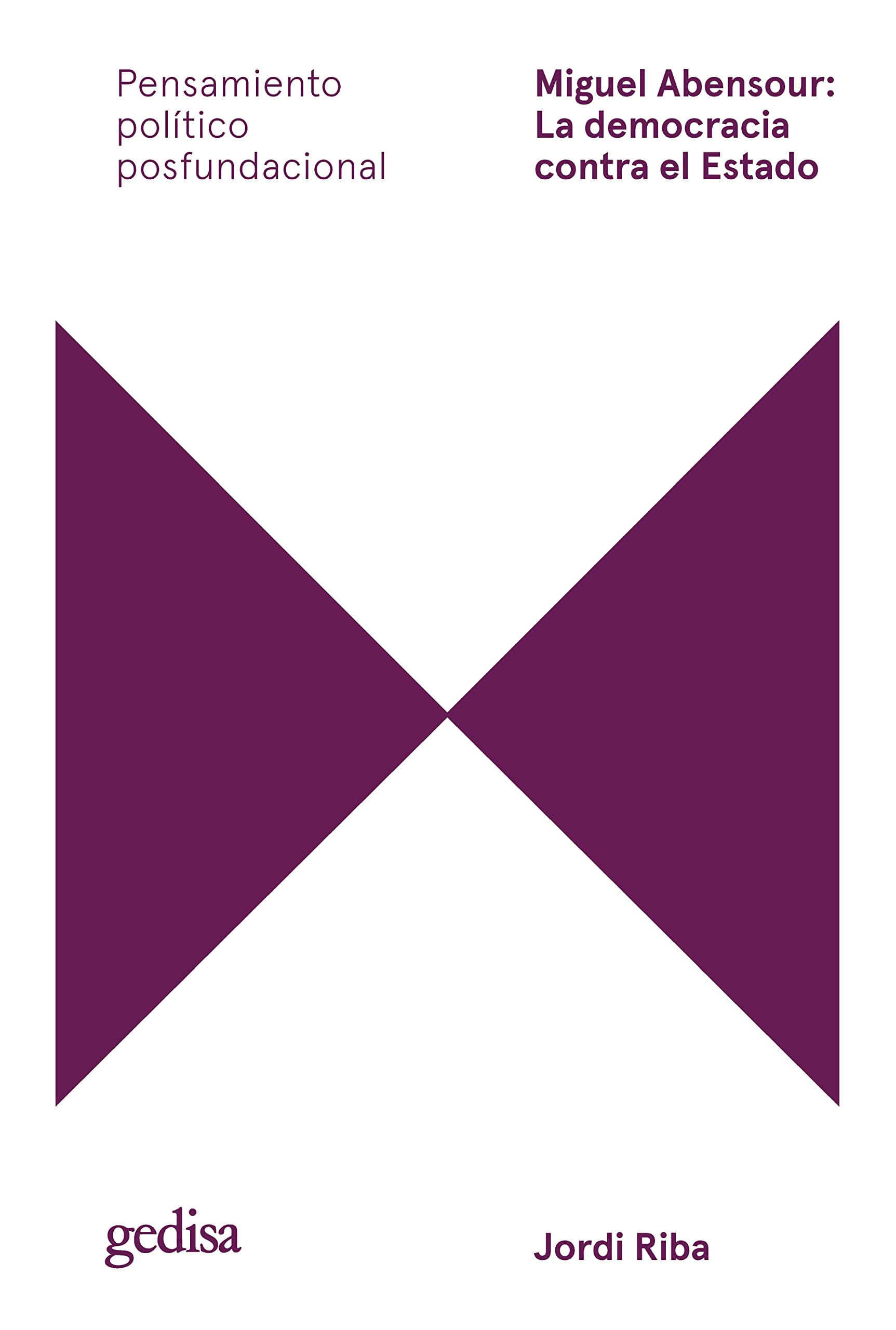 Miguel Abensour: La democracia contra el Estado (Spanish Edition)