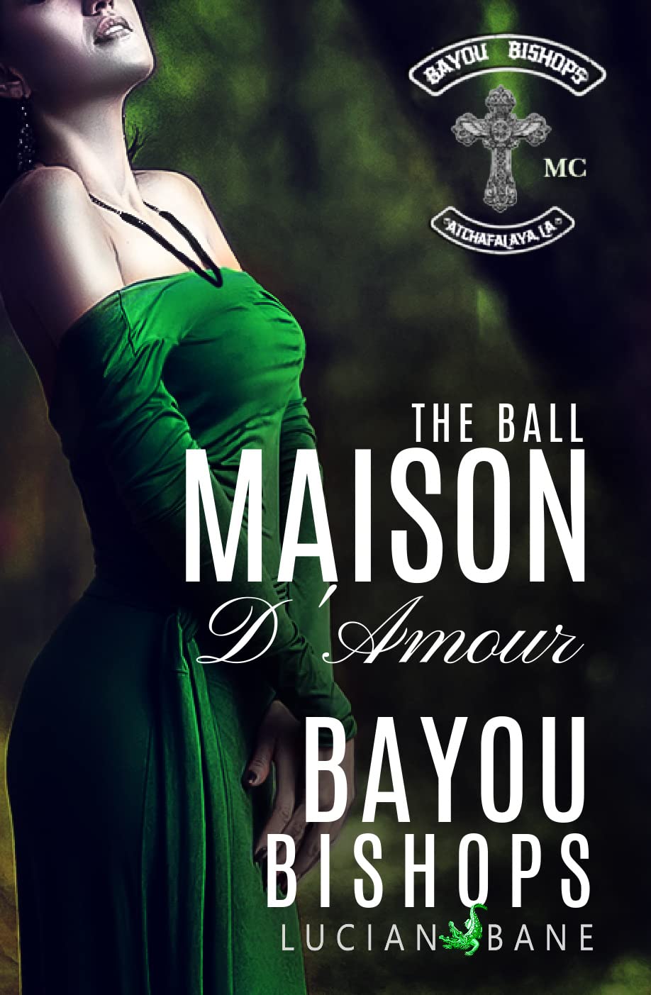 Maison D'Amour (Bayou Bishops MC, #8)