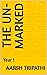 The Un-Marked by Aarsh Tripathi