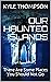OUR HAUNTED ISLANDS: There ...