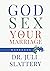 God, Sex, and Your Marriage...