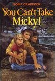 You Can't Take Micky!