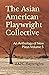 The Asian American Playwrig...