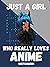 "Just A Girl Who Loves Anim...