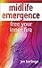 Midlife Emergence: Free You...