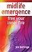 Midlife Emergence by Jen Berlingo