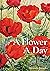 A Flower A Day by Miranda Janatka