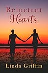 Reluctant Hearts by Linda  Griffin