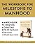 The Workbook for Milestone to Manhood by Steven Arms