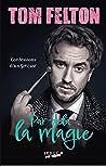 Par-delà la magie. Confession d'un sorcier by Tom Felton
