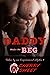 Daddy Makes Me Beg: A Taboo...