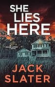 She Lies Here (Blake Larsen #2)