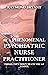 Be a Phenomenal Psychiatric Nurse Practitioner by Raymond Bryant
