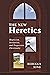 The New Heretics: Skepticis...